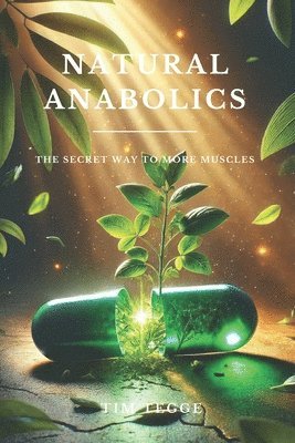 bokomslag Natural Anabolics