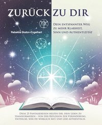 bokomslag Fantasiereisen: ZURÜCK ZU DIR - 25 Impulsgeschichten inkl. Audios zum Anhören - mit Coaching-Aufgaben und Affirmationen - Zum Entspannen, Reflektieren