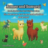 bokomslag Romeo und Samurai - Zwei Alpakas in den Wunderwelten
