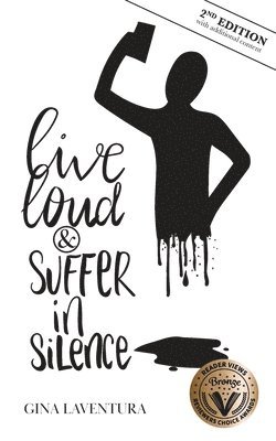 bokomslag Live Loud & Suffer in Silence