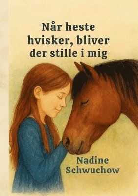 bokomslag Når heste hvisker, bliver der stille i mig