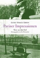 Luise Straus-Ernst, Eva Weissweiler - Pariser Impressionen, Inbunden
