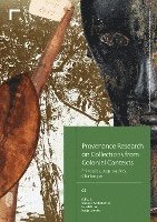 bokomslag Provenance Research on Collections from Colonial Contexts