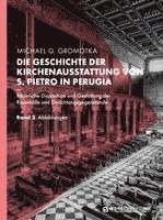Michael G. Gromotka - Die Geschichte der Kirchenausstattung von S. Pietro in Perugia, Inbunden
