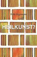 bokomslag Heilkunst?