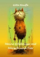 Gitta Hauffe - Meine Erlebnisse mit Mensch und Tier, Inbunden