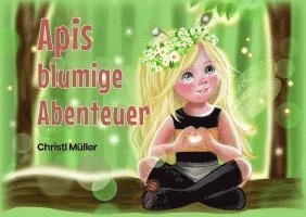 Apis blumige Abenteuer 1