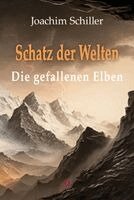 Joachim Schiller - DER SCHATZ DER WELTEN, Häftad