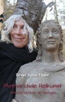 Brigid Täube - Matriarchale Heilkunst, Häftad