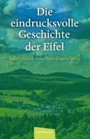 Hans Jürgen Sittig - Die eindrucksvolle Geschichte der Eifel, Inbunden