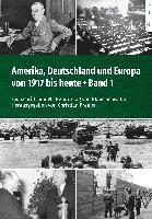 bokomslag Amerika, Deutschland und Europa von 1917 bis heute - Band 1