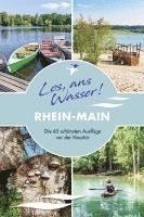 bokomslag Los, ans Wasser! Rhein-Main