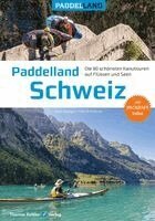 Beat Oppliger, Patrick Frehner - Paddelland Schweiz, Inbunden