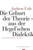 bokomslag Die Geburt der Theorie aus der Hegel'schen Dialektik
