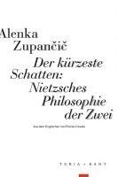 bokomslag Der kürzeste Schatten: Nietzsches Philosophie der Zwei
