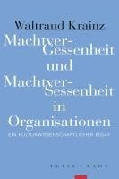 bokomslag MachtverGessenheit und MachtverSessenheit in Organisationen