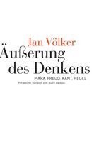 Jan Völker, Mit einem Vorwort von Alain Badiou - Äußerung des Denkens, Häftad