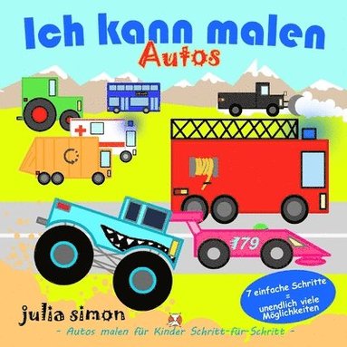 Ich kann Autos malen: Autos malen für Kinder Schritt-für-Schritt