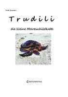 Trudili, die kleine Meeresschildkröte 1