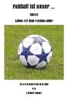 bokomslag Fußball ist unser ...