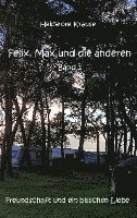 Felix, Max und die anderen - Band 2 1