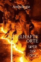 Rätselhafte Orte unter der Erde 1