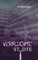 Juliane Schiesel, Christin Schäfer, Jasmin Jülicher, Maria Grzeschista, Anett Arnold, Safak Saricicek, Marius Kuhle, Gabriel Maier, Renée Engel, Johannes Kratzer, Jenny Dotzauer, Lea Baumgart, Daniel Spieker, Tim Pollok, Bettina Ickelsheimer-Förster - Verfluchte Städte, Häftad