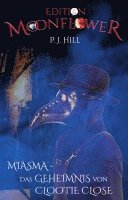 P. J. Hill - Miasma - das Geheimnis von Clootie Close, Häftad