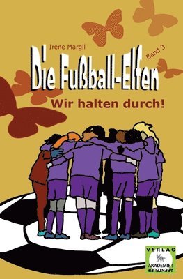 bokomslag Fußball-Elfen, Band 3 - Wir halten durch!