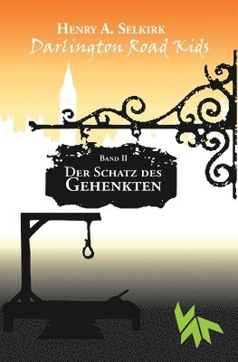 Der Schatz des Gehenkten - Darlington Road Kids, Band 2