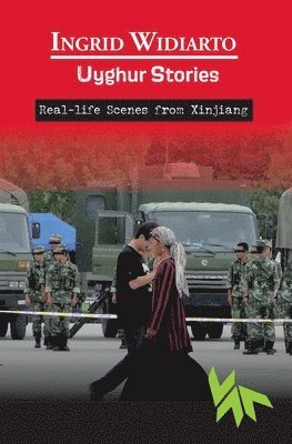 bokomslag Uyghur Stories - Real-life scenes from Xinjiang