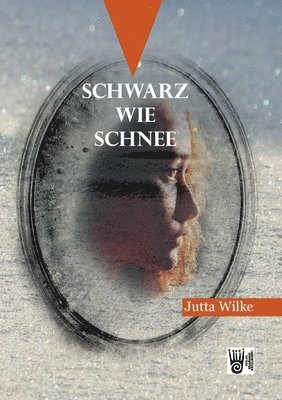 Jutta Wilke - Schwarz wie Schnee, Häftad
