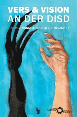 bokomslag Vers und Vision an der DISD - Poetisch künstlerischer Schmelzstoff