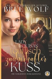bokomslag Lady Louisas teuflisch zauberhafter Kuss