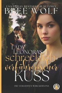 bokomslag Lady Leonoras schrecklich verfhrerischer Kuss