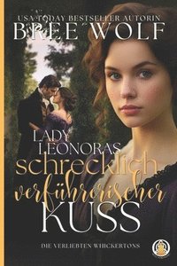 bokomslag Lady Leonoras schrecklich verführerischer Kuss