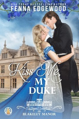 Kiss Me, My Duke 1