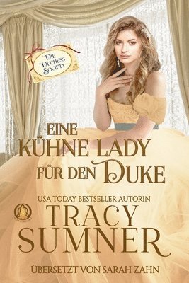 Tracy Sumner - Eine kühne Lady für den Duke, Häftad
