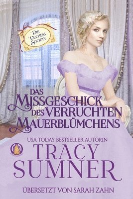 Tracy Sumner - Missgeschick des verruchten Mauerblümchens, Häftad