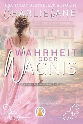 Wahrheit oder Wagnis