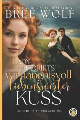 bokomslag Lady Harriets verhngnisvoll liebenswerter Kuss