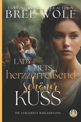 Lady Juliets herzzerreißend schöner Kuss