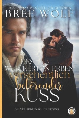 Des Whickerton Erben versehentlich betörender Kuss
