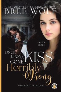 bokomslag Once Upon a Kiss Gone Horribly Wrong