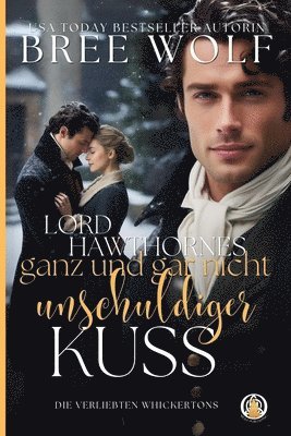Lord Hawthornes ganz und gar nicht unschuldiger Kuss