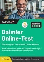 Daimler Online-Test Einstellungstest / Assessment Center bestehen - Online-Testtrainer inkl. App I + 5.000 Aufgaben mit Lösungen, Erfahrungsberichte, Austausch in Community uvm!