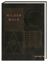 Heiko Antoniewicz, Ludwig Maurer - Wilder Wald, Inbunden