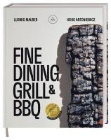 Ludwig Maurer, Heiko Antoniewicz - Fine Dining Grill & BBQ, Inbunden