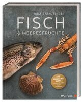Rolf Straubinger, Matthaes - Fisch & Meeresfrüchte, Inbunden
