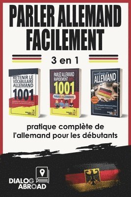 bokomslag Parler allemand facilement - 3 en 1 pratique complte de l'allemand pour les dbutants